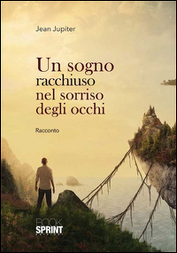 Un sogno racchiuso nel sorriso degli occhi - Librerie.coop Un sogno racchiuso nel sorriso degli occhi - Librerie.coop