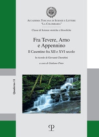 Fra Tevere, Arno e Appennino. Il Casentino fra XII e XVI secolo - Librerie.coop