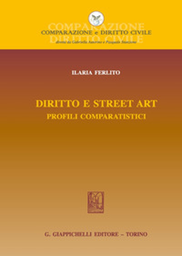 Diritto e street art. Profili comparatistici - Librerie.coop Diritto e street art. Profili comparatistici - Librerie.coop