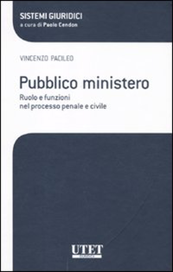 Pubblico ministero. Ruolo e funzioni nel processo penale e civile - Librerie.coop Pubblico ministero. Ruolo e funzioni nel processo penale e civile - Librerie.coop