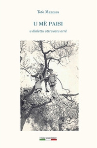 U mè paisi. U dialettu attruvatu arrè - Librerie.coop U mè paisi. U dialettu attruvatu arrè - Librerie.coop