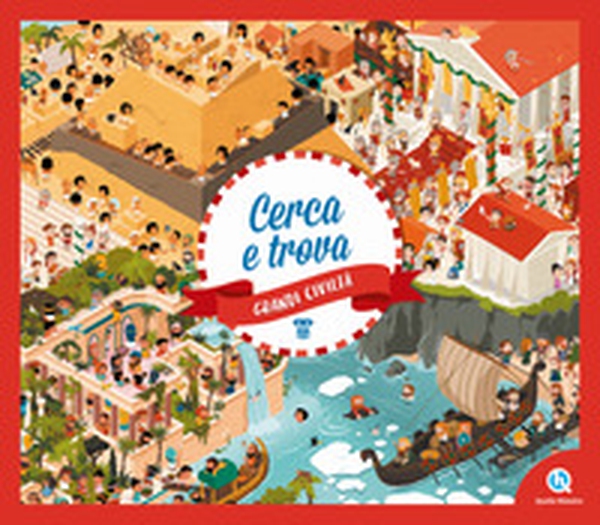 Grandi civiltà. Cerca e trova - Librerie.coop Grandi civiltà. Cerca e trova - Librerie.coop