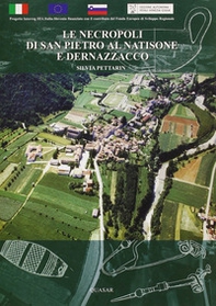Le necropoli di S. Pietro al Natisone e Dernazzacco nella documentazione del Museo archeologico nazionale di Cividale del Friuli - Librerie.coop
