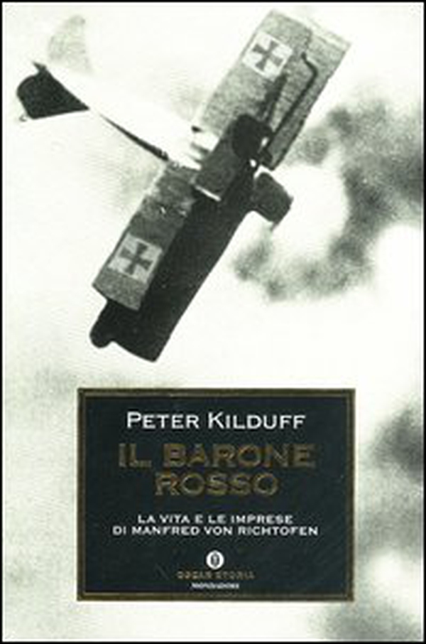 Il barone rosso. La vita e le imprese di Manfred von Richtofen - Librerie.coop Il barone rosso. La vita e le imprese di Manfred von Richtofen - Librerie.coop