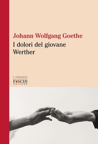 I dolori del giovane Werther - Librerie.coop I dolori del giovane Werther - Librerie.coop