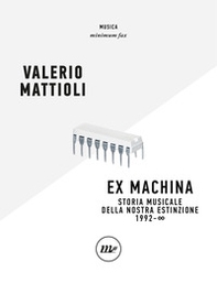 Exmachina. Storia musicale della nostra estinzione 1992 - OO - Librerie.coop