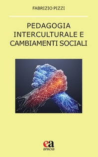 Pedagogia interculturale e cambiamenti sociali - Librerie.coop Pedagogia interculturale e cambiamenti sociali - Librerie.coop
