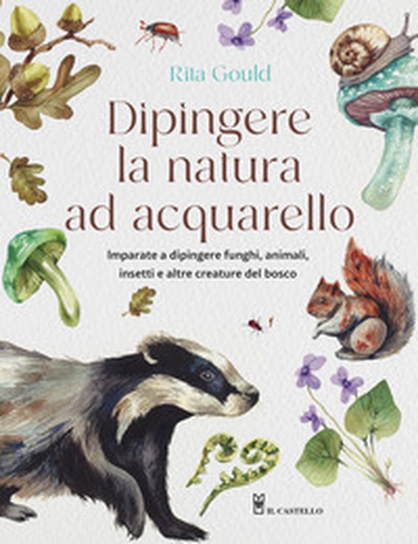 Dipingere la natura ad acquarello - Librerie.coop