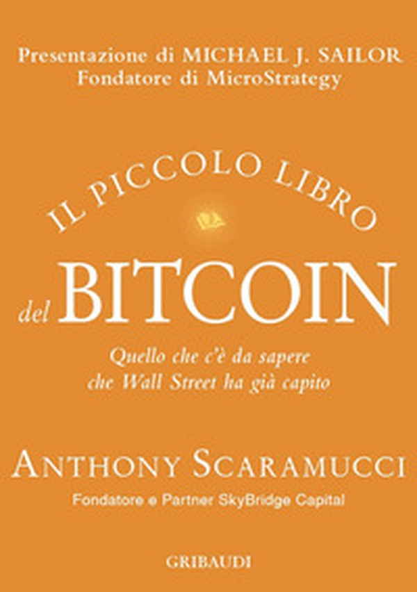 Il piccolo libro del Bitcoin. Quello che c'è da sapere che Wall Street ha già capito - Librerie.coop Il piccolo libro del Bitcoin. Quello che c'è da sapere che Wall Street ha già capito - Librerie.coop