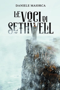 Le voci di Sethwell - Librerie.coop