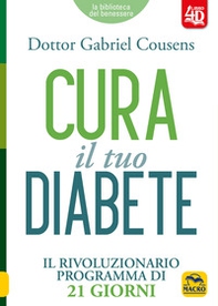 Cura il tuo diabete 4D. Il rivoluzionario programma di 21 giorni - Librerie.coop
