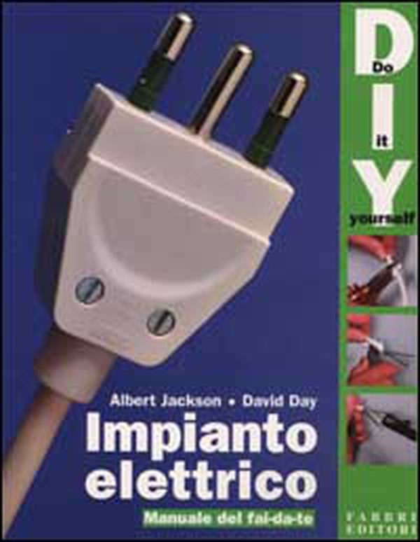 Impianto elettrico. Manuale del fai da te - Librerie.coop Impianto elettrico. Manuale del fai da te - Librerie.coop