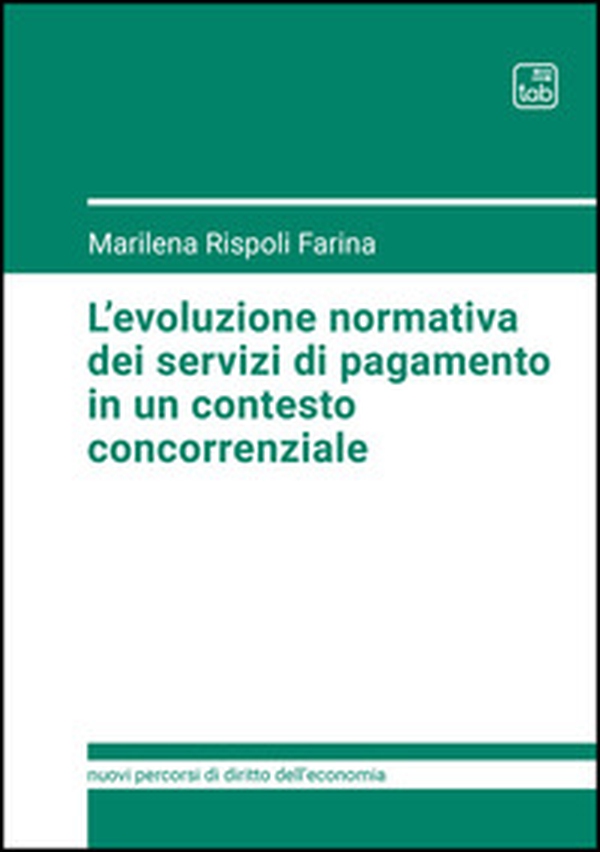 L'evoluzione normativa dei servizi di pagamento in un contesto concorrenziale - Librerie.coop