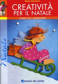 Creatività per il Natale. Con cartamodelli - Librerie.coop Creatività per il Natale. Con cartamodelli - Librerie.coop
