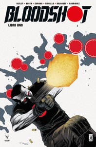 Bloodshot. Nuova serie - Vol. 1 - Librerie.coop Bloodshot. Nuova serie - Vol. 1 - Librerie.coop