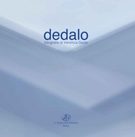 Dedalo. Fotografie di Veronica Gaido. Ediz. italiana e inglese - Librerie.coop Dedalo. Fotografie di Veronica Gaido. Ediz. italiana e inglese - Librerie.coop