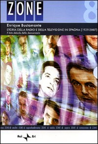 Storia della radio e della televisione in Spagna (1939-2007). Il lato debole della democrazia - Librerie.coop