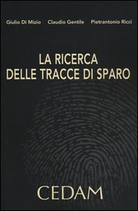 La ricerca delle tracce di sparo - Librerie.coop