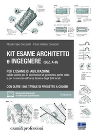Kit esame di abilitazione alle professioni di architetto sez. A-B, ingegnere sez. A-B, geometra, perito edile e per i concorsi nell'area tecnica degli Enti locali. Con oltre 1365 tavole di progetto a colori - Librerie.coop