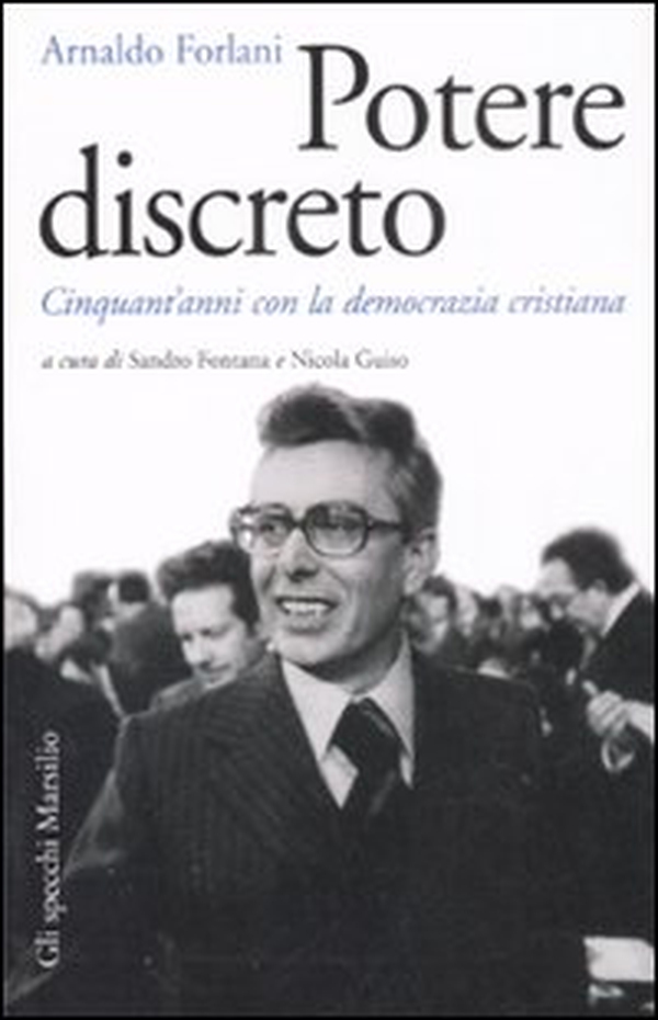 Potere discreto. Cinquant'anni con la Democrazia Cristiana - Librerie.coop Potere discreto. Cinquant'anni con la Democrazia Cristiana - Librerie.coop