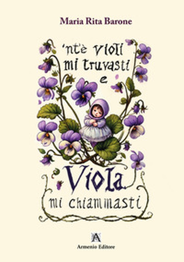 'nte violi mi truvasti e Viola mi chiammasti - Librerie.coop 'nte violi mi truvasti e Viola mi chiammasti - Librerie.coop