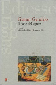 Gianni Garofalo. Il pane del sapere - Librerie.coop