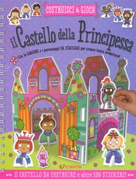 Il castello della principessa. Costruisci e gioca. Con adesivi - Librerie.coop