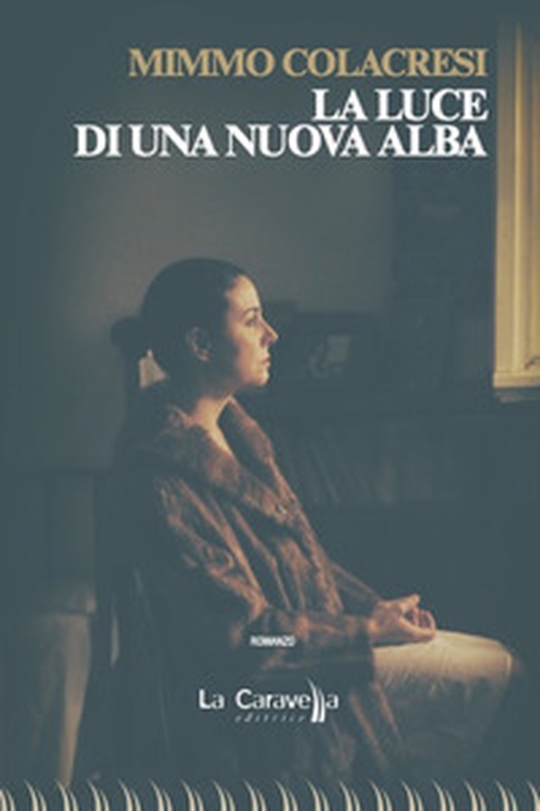 La luce di una nuova alba - Librerie.coop La luce di una nuova alba - Librerie.coop