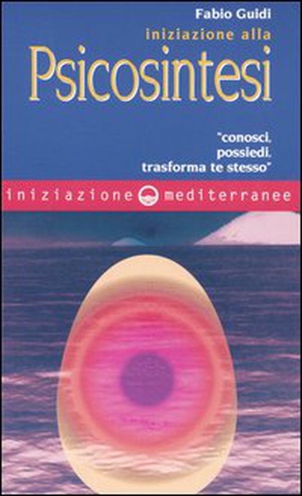 Iniziazione alla psicosintesi. «Conosci, possiedi, trasforma te stesso» - Librerie.coop Iniziazione alla psicosintesi. «Conosci, possiedi, trasforma te stesso» - Librerie.coop