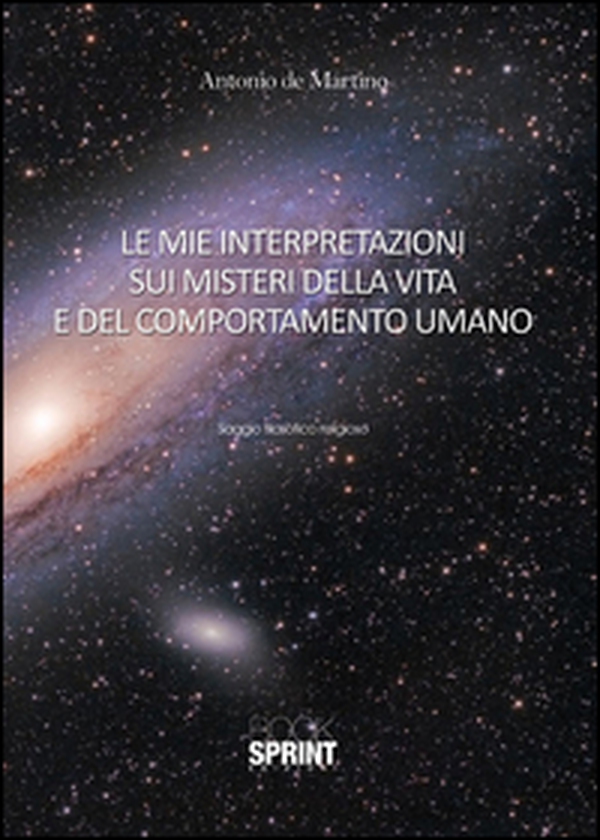 Le mie interpretazioni sui misteri della vita e del comportamento umano - Librerie.coop Le mie interpretazioni sui misteri della vita e del comportamento umano - Librerie.coop