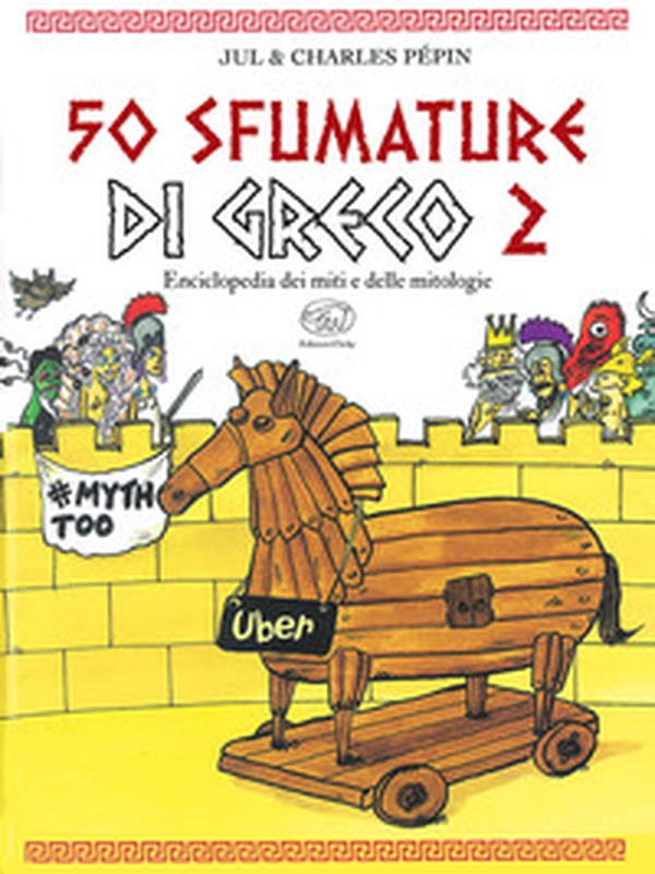 50 sfumature di greco. Enciclopedia dei miti e delle mitologie - Vol. 2 - Librerie.coop 50 sfumature di greco. Enciclopedia dei miti e delle mitologie - Vol. 2 - Librerie.coop