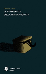 La divergenza della serie armonica - Librerie.coop La divergenza della serie armonica - Librerie.coop
