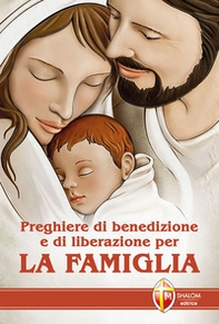 Preghiere di benedizione e di liberazione per la famiglia - Librerie.coop