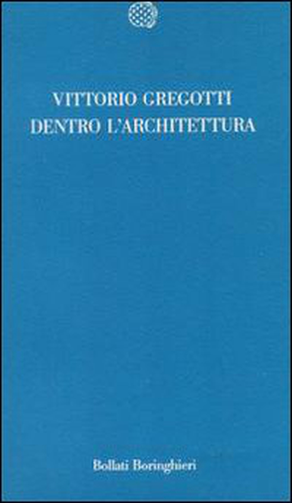 Dentro l'architettura - Librerie.coop Dentro l'architettura - Librerie.coop