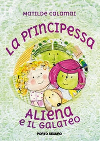 La principessa aliena e il galateo. Ediz. italiana e inglese - Librerie.coop