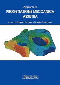 Appunti di progettazione meccanica assistita - Librerie.coop Appunti di progettazione meccanica assistita - Librerie.coop