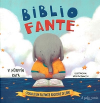 Bibliofante. Storia di un elefante roditore di libri - Librerie.coop