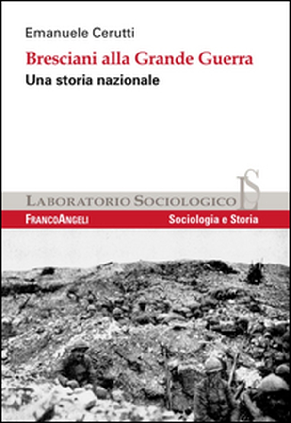 Bresciani alla grande guerra. Una storia nazionale - Librerie.coop Bresciani alla grande guerra. Una storia nazionale - Librerie.coop