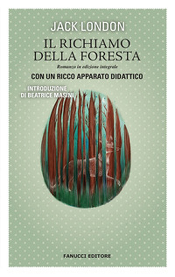 Il richiamo della foresta - Librerie.coop Il richiamo della foresta - Librerie.coop