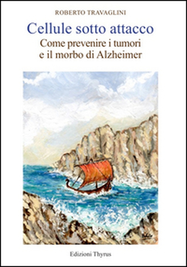 Cellule sotto attacco. Come prevenire i tumori e il morbo di Alzheimer - Librerie.coop Cellule sotto attacco. Come prevenire i tumori e il morbo di Alzheimer - Librerie.coop