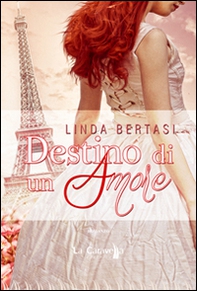 Destino di un amore - Librerie.coop Destino di un amore - Librerie.coop