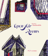 Open air rooms. The architecture of the Mediterranean from Malaparte to the contemporary world - Librerie.coop