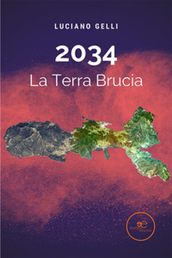 2034. La terra brucia - Librerie.coop 2034. La terra brucia - Librerie.coop