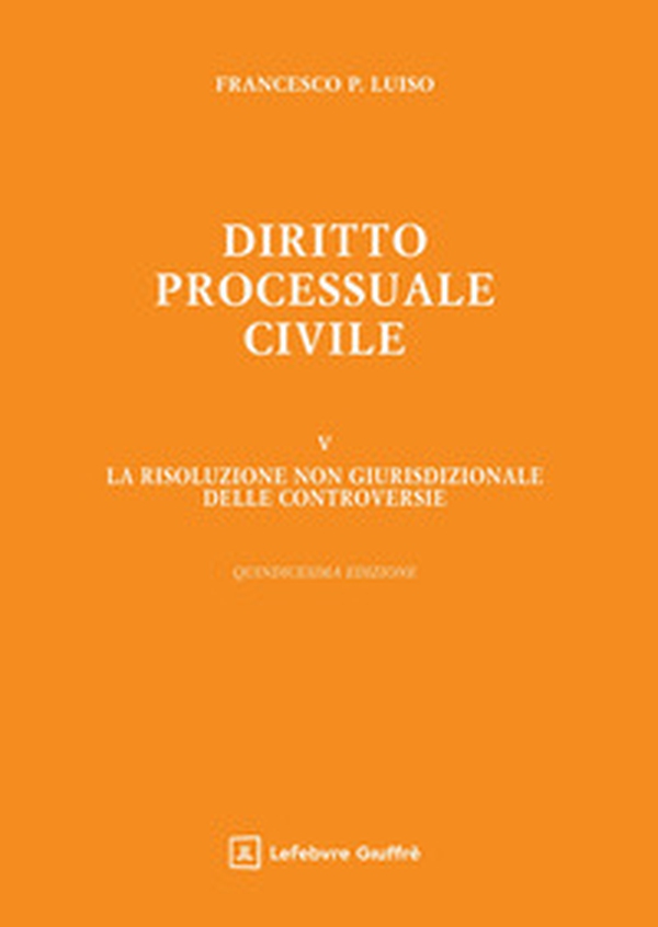 Diritto processuale civile - Vol. 5 - Librerie.coop Diritto processuale civile - Vol. 5 - Librerie.coop