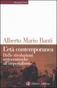 L'età contemporanea. Dalle rivoluzioni settecentesche all'imperialismo - Librerie.coop L'età contemporanea. Dalle rivoluzioni settecentesche all'imperialismo - Librerie.coop