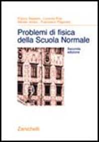 Problemi di fisica della Scuola Normale - Librerie.coop