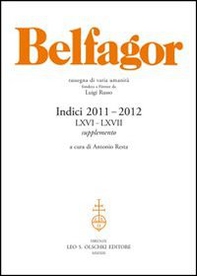 Belfagor. Indici 2011-2012 (LXVI-LXVII). Supplemento - Librerie.coop