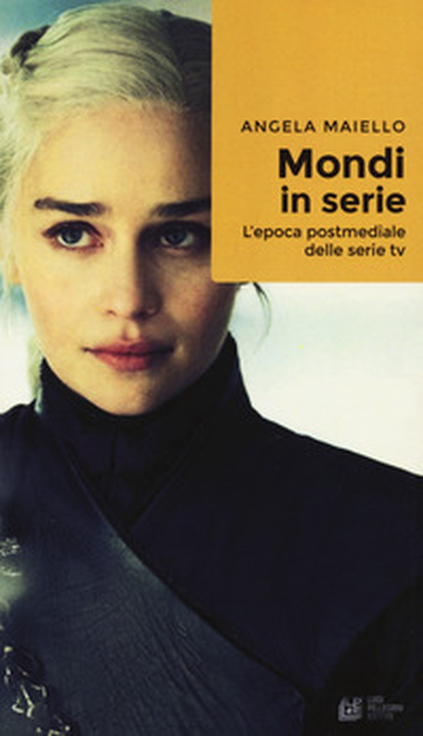 Mondi in serie. L'epoca postmediale delle serie tv - Librerie.coop Mondi in serie. L'epoca postmediale delle serie tv - Librerie.coop