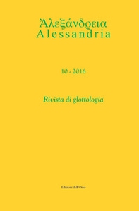 Alessandria. Rivista di glottologia. Ediz. italiana e greco antico - Vol. 10 - Librerie.coop