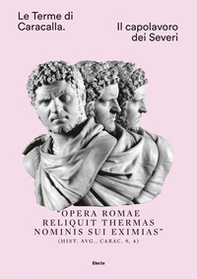 Le Terme di Caracalla. Il capolavoro dei Severi - Librerie.coop